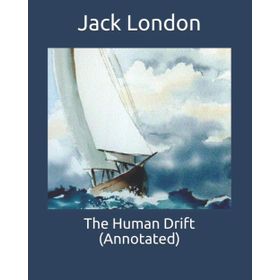 The Human Drift - Jack London