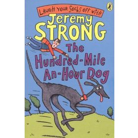THE HUNDRED-MILE-AN-HOUR DOG - JEREMY STRONG