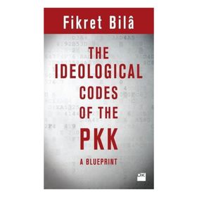 The Ideological Codes Of The PKK - Fikret Bila