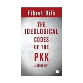 The Ideological Codes Of The PKK - Fikret Bila