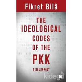 The Ideological Codes Of The PKK - Fikret Bila