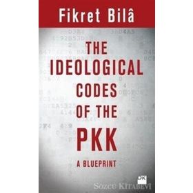The Ideological Codes Of The PKK - Fikret Bila