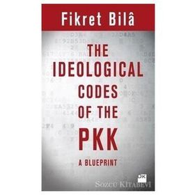 The Ideological Codes Of The PKK - Fikret Bila