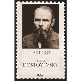 The Idiot - Fyodor Mihailoviç Dostoyevski