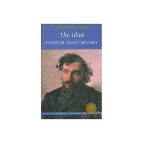 The Idiot - Fyodor Mihailoviç Dostoyevski