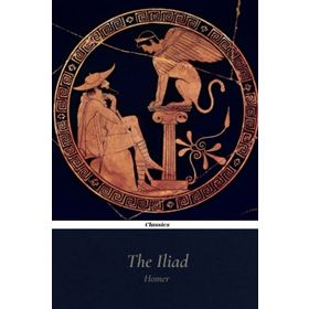 The Iliad of Homer - Homer