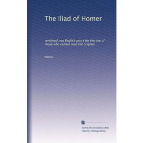 The Iliad of Homer - Homer