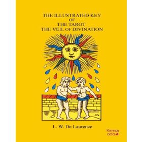 The Illustrated Key Of The Tarot The Veil Of Divination - L.W. Laurence