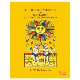 The Illustrated Key Of The Tarot The Veil Of Divination - L.W. Laurence