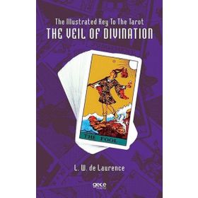 The Illustrated Key To The Tarot The Veil Of Divination-Gece Kitaplığı