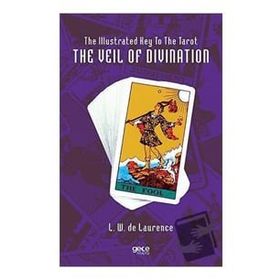 The Illustrated Key To The Tarot The Veil Of Divination-Gece Kitaplığı