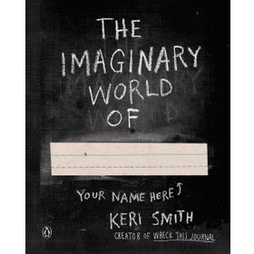 The Imaginary World of - Keri Smith