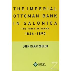 The Imperial Ottoman Bank In Salonica - John Karatzoglou