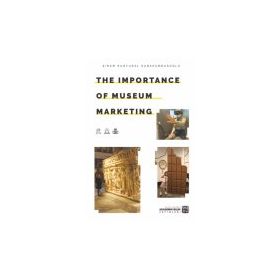The Importance of Museum Marketing Sinem Kurtural Karakundakoğlu