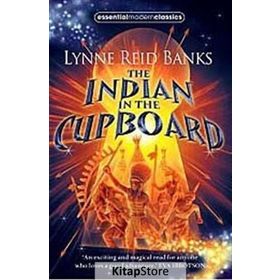 THE INDIAN IN THE CUPBOARD (ESSENTIAL MODERN CLASSICS) - LYNNE REID BANKS