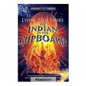 THE INDIAN IN THE CUPBOARD (ESSENTIAL MODERN CLASSICS) - LYNNE REID BANKS