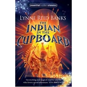 THE INDIAN IN THE CUPBOARD (ESSENTIAL MODERN CLASSICS) - LYNNE REID BANKS