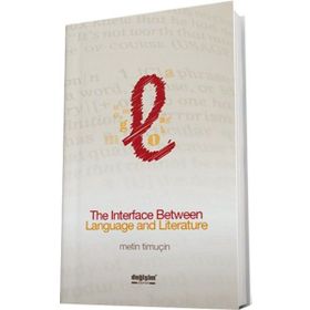 The Interface Between Languageliterature - Metin Timur