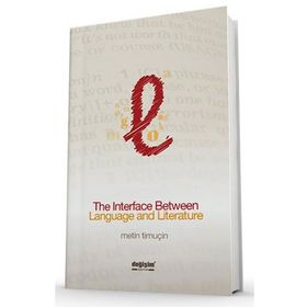 The Interface Between Languageliterature - Metin Timur