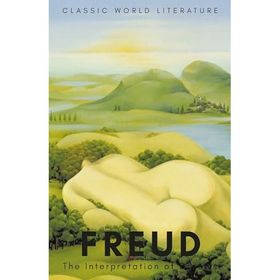 The Interpretation of Dreams Wordsworth Classics of World Literature