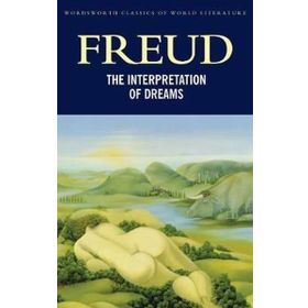The Interpretation of Dreams Wordsworth Classics of World Literature