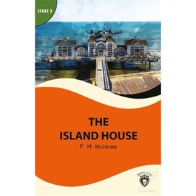 The Island House - Stage 3 - F. M. Holmes