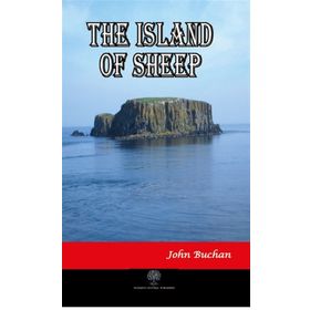The Island Of Sheep - John Buchan