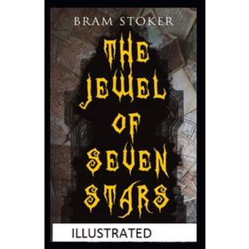 The Jewel of Seven Stars - Bram Stoker