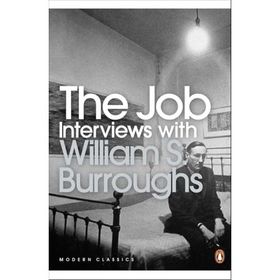 The Job: Interviews with William S. Burroughs