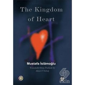 The Kingdom Of Heart - Mustafa İslamoğlu