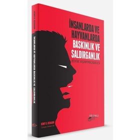 The Kitap İnsanlarda ve Hayvanlarda Baskınlık ve Saldırganlık - Büyük Yaşam Mücadelesi