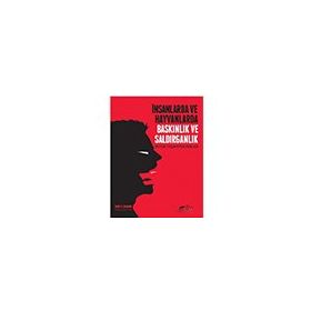 The Kitap İnsanlarda ve Hayvanlarda Baskınlık ve Saldırganlık - Büyük Yaşam Mücadelesi