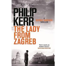 The Lady From Zagreb - Bernie Gunther