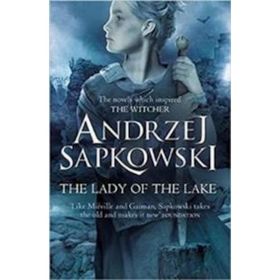 The Lady of the Lake: Witcher 5 – Andrzej Sapkowski