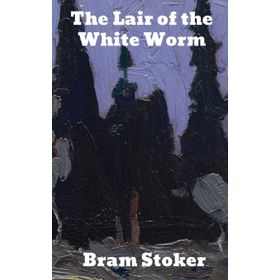 The Lair of The White Worm - braem stoker
