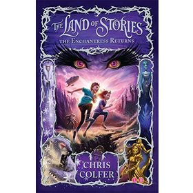 The Land of Stories: The Enchantress Returns: Book 2