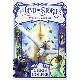 The Land of Stories: Worlds Collide - Chris Colfer