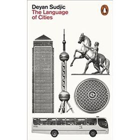 The Language Of Cities - Deyan Sudjic