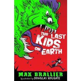 The Last Kids On Earth - Max Brallier