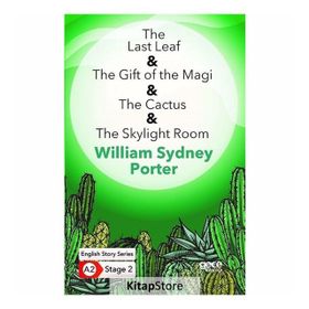 The Last Leaf The Gift of the Magi The Cactus The Skylight Room-William Sydney Porter