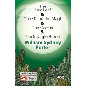 The Last Leaf The Gift of the Magi The Cactus The Skylight Room-William Sydney Porter