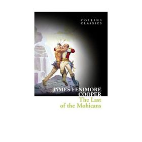 THE LAST OF THE MOHICANS (COLLINS CLASSICS) - JAMES FENIMORE COOPER