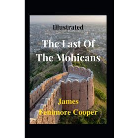 THE LAST OF THE MOHICANS - JAMES FENIMORE COOPER