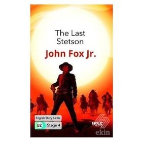 The Last Stetson İngilizce Hikayeler B2 Stage 4-Gece Kitaplığı