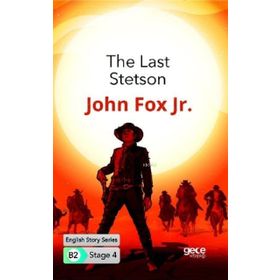 The Last Stetson İngilizce Hikayeler B2 Stage 4-Gece Kitaplığı