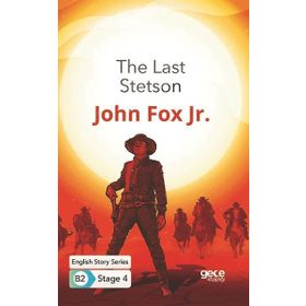 The Last Stetson İngilizce Hikayeler B2 Stage 4-Gece Kitaplığı