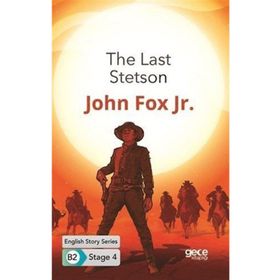 The Last Stetson İngilizce Hikayeler B2 Stage 4-Gece Kitaplığı