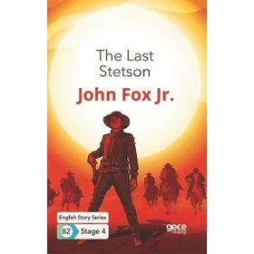 The Last Stetson İngilizce Hikayeler B2 Stage 4-Gece Kitaplığı