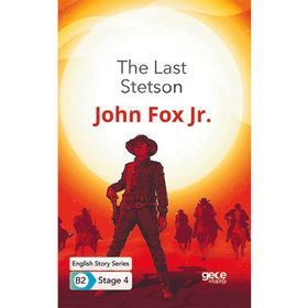 The Last Stetson İngilizce Hikayeler B2 Stage 4-Gece Kitaplığı