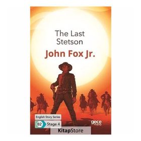 The Last Stetson-John Fox Jr.